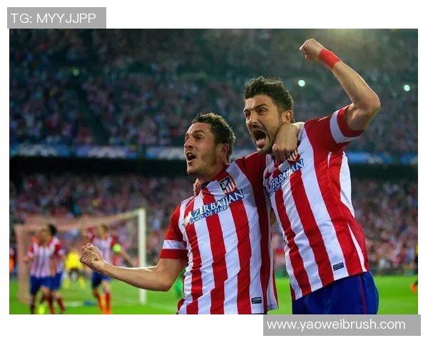 西班牙足球盛宴对决马德里竞技激情碰撞引发球迷热潮