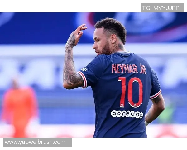 内马尔重返巴黎赛场欧冠对决引发球迷热议与期待